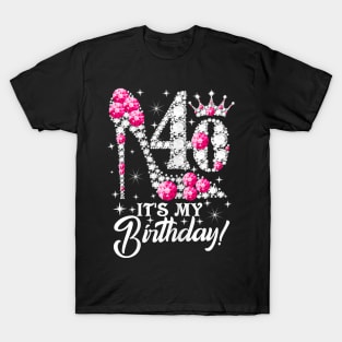 Womens 40 It's My Birthday TShirt Gift Girly Pink Shoe Crown 40th T-Shirt